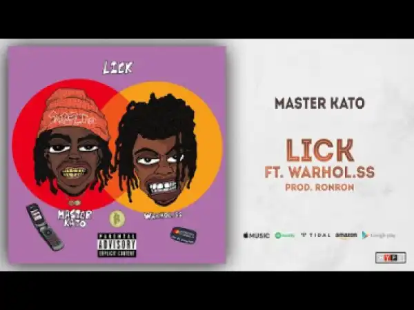 Master Kato - Lick ft Warhol.SS